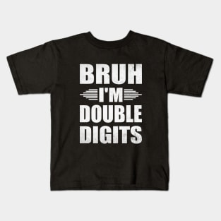 Bruh I'm Double Digits Funny 10th Boy Kids T-Shirt